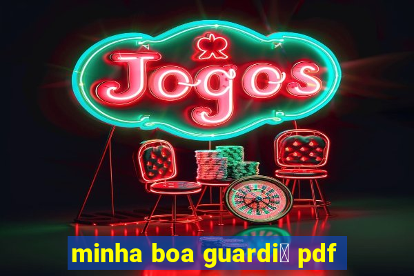 minha boa guardi鑼 pdf