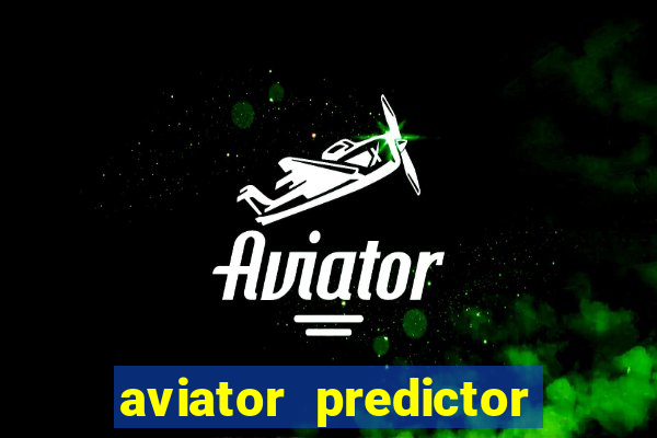 aviator predictor v4.0 activation code