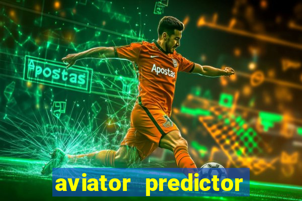 aviator predictor v4.0 activation code