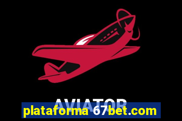 plataforma 67bet.com