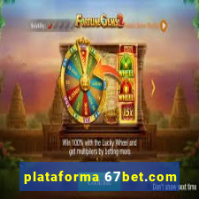 plataforma 67bet.com