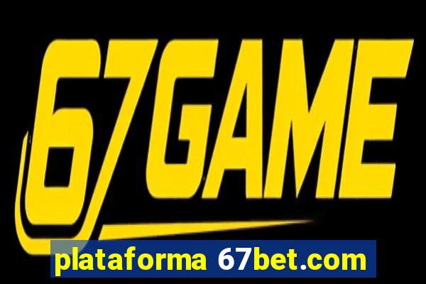 plataforma 67bet.com