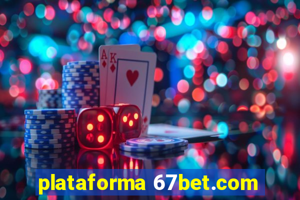 plataforma 67bet.com