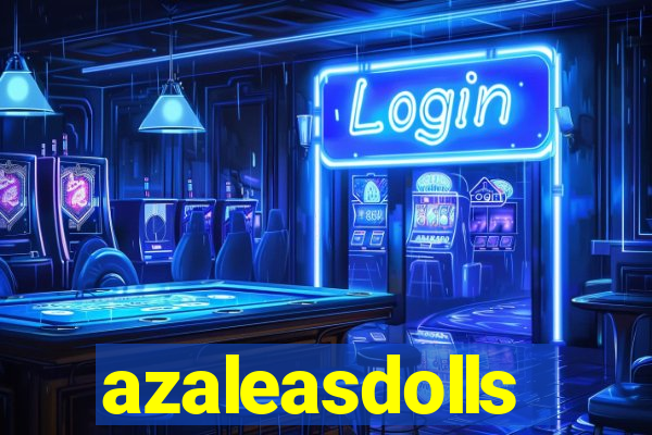 azaleasdolls