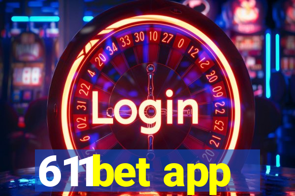 611bet app