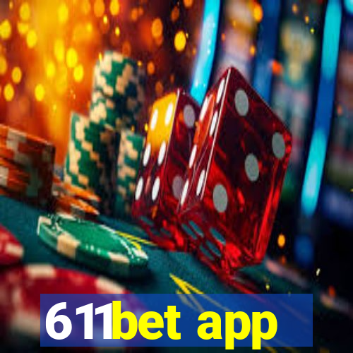 611bet app