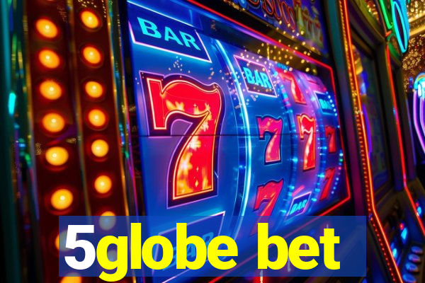 5globe bet