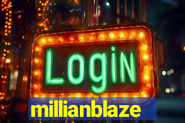 millianblaze