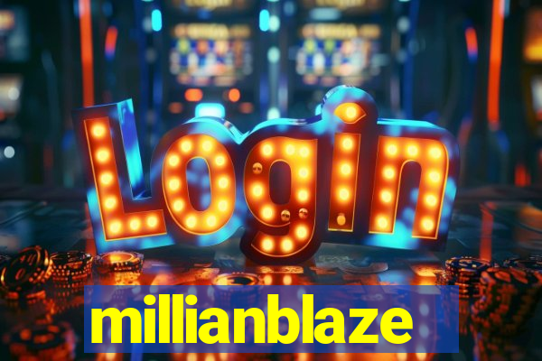 millianblaze