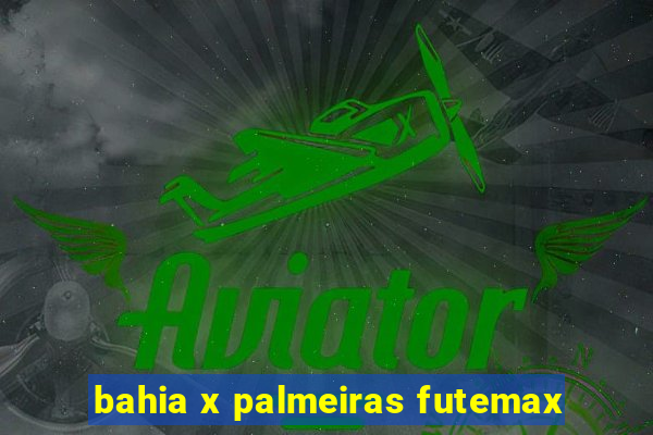 bahia x palmeiras futemax