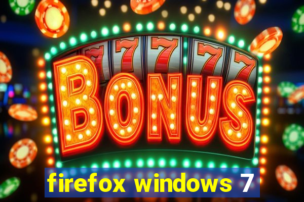 firefox windows 7