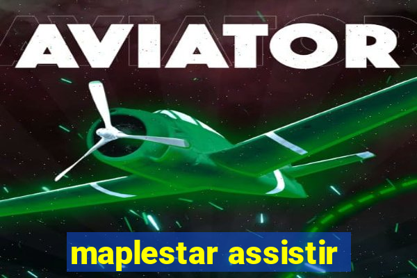 maplestar assistir