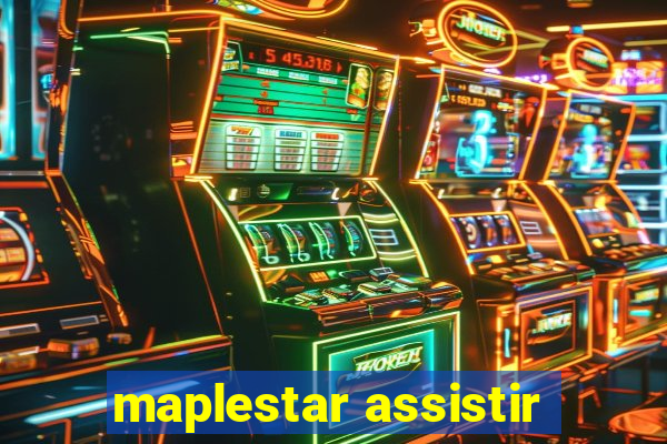 maplestar assistir