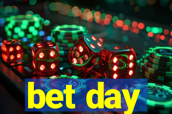 bet day