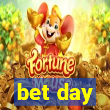 bet day