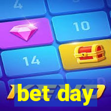 bet day