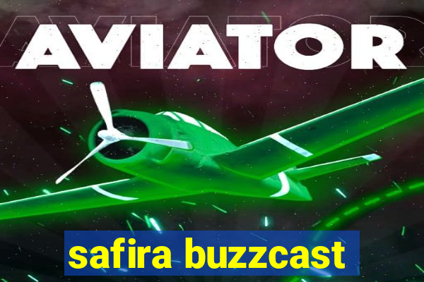 safira buzzcast