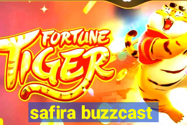 safira buzzcast