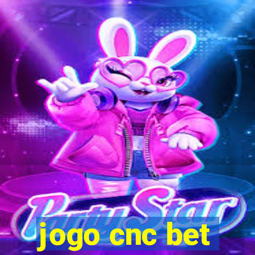 jogo cnc bet