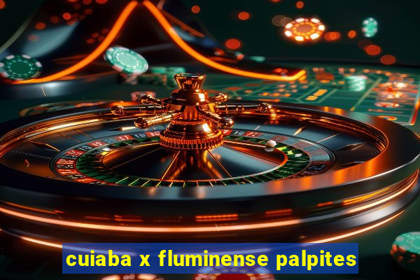 cuiaba x fluminense palpites