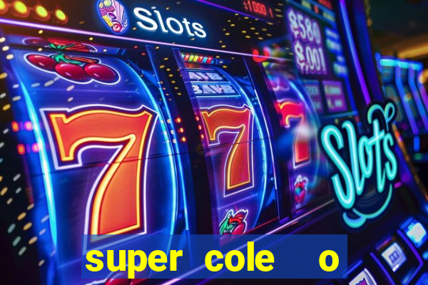 super cole  o 7784 jogos para pc download