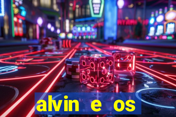 alvin e os esquilos 3 rede canais