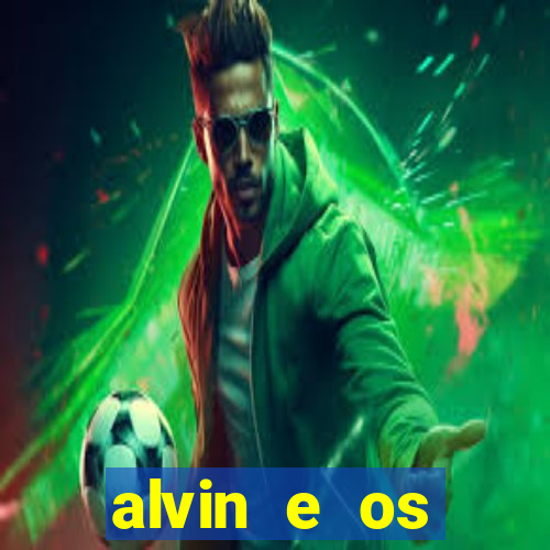 alvin e os esquilos 3 rede canais