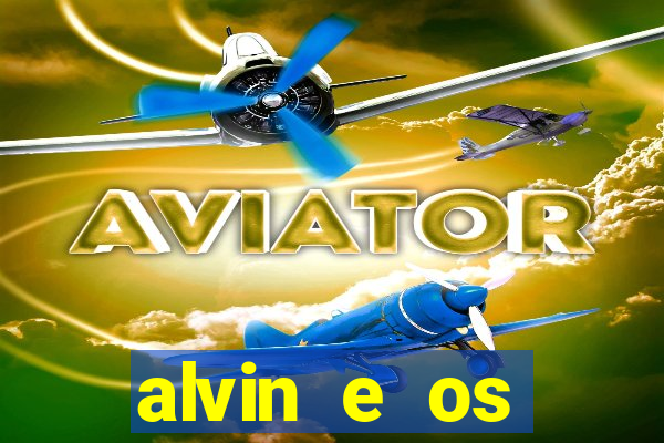 alvin e os esquilos 3 rede canais