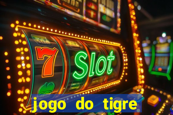 jogo do tigre rodada gratis