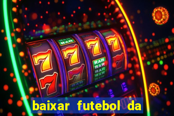 baixar futebol da hora 3.7 atualizado