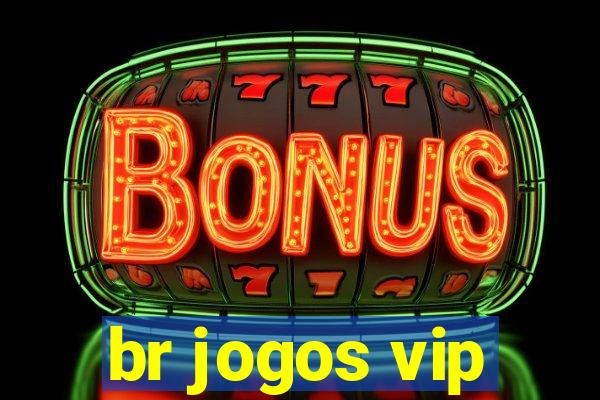 br jogos vip