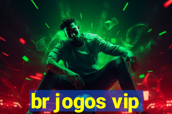 br jogos vip