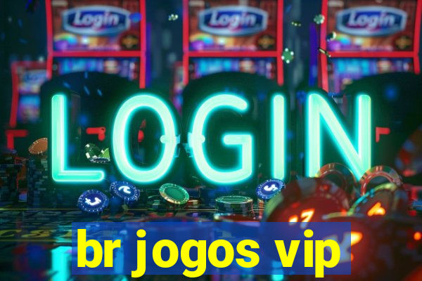 br jogos vip