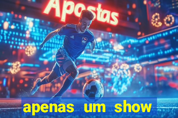 apenas um show pancadaria 2