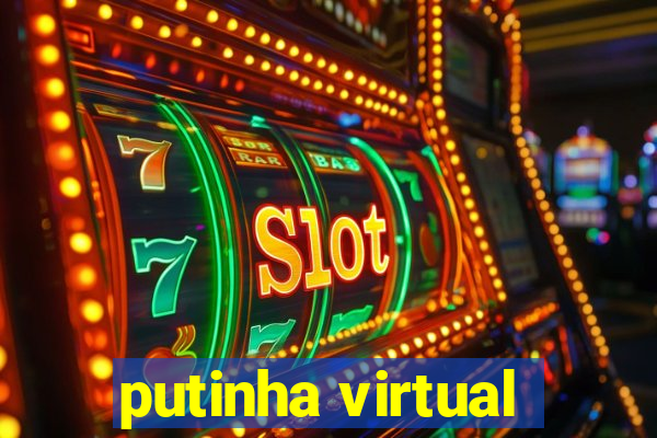 putinha virtual