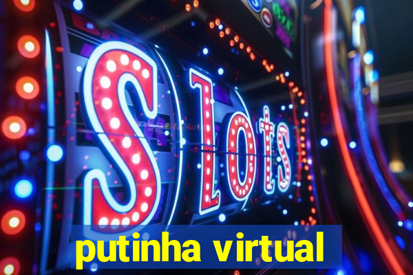 putinha virtual