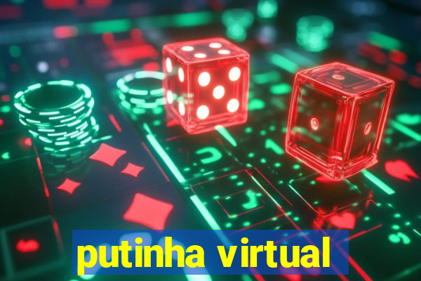 putinha virtual