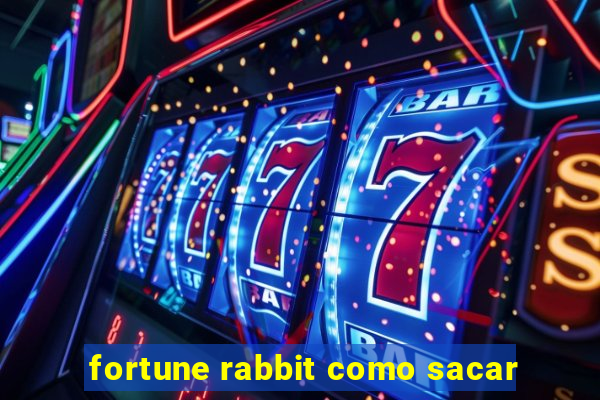 fortune rabbit como sacar