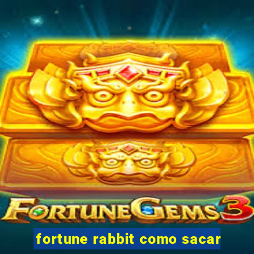 fortune rabbit como sacar