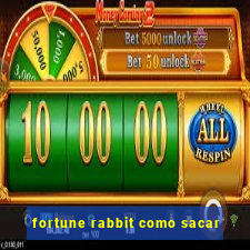 fortune rabbit como sacar