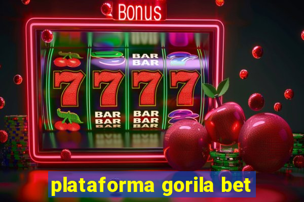 plataforma gorila bet