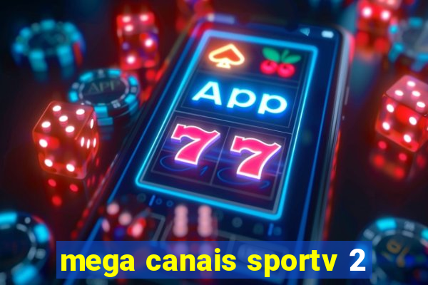 mega canais sportv 2