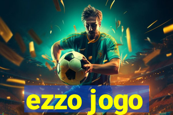 ezzo jogo