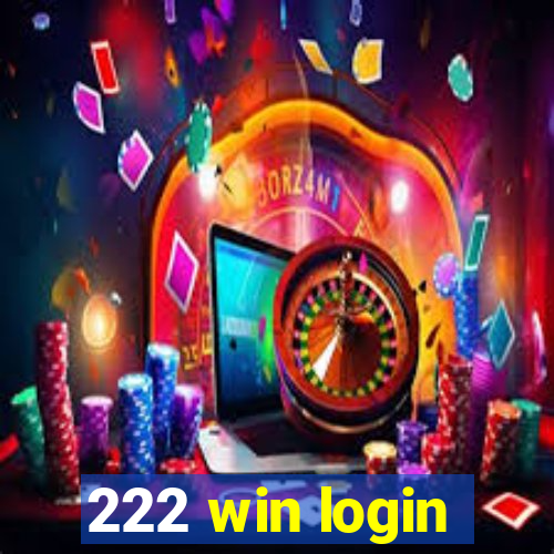 222 win login