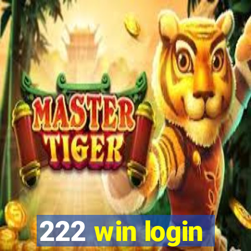 222 win login