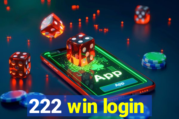 222 win login