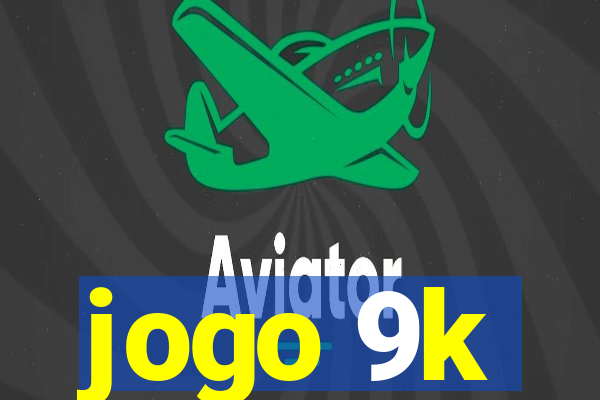 jogo 9k