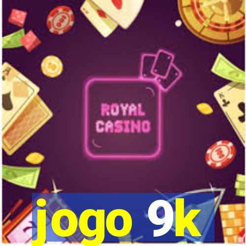 jogo 9k