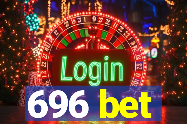 696 bet