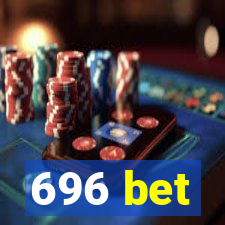 696 bet